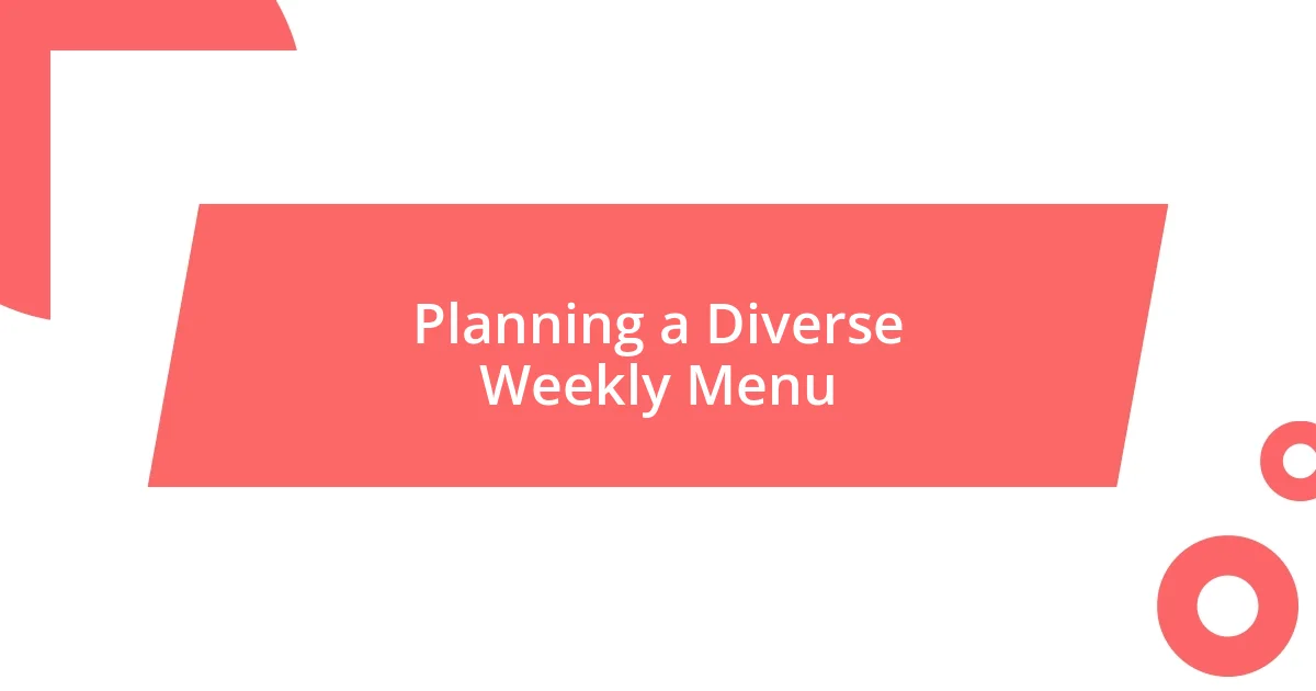 Planning a Diverse Weekly Menu