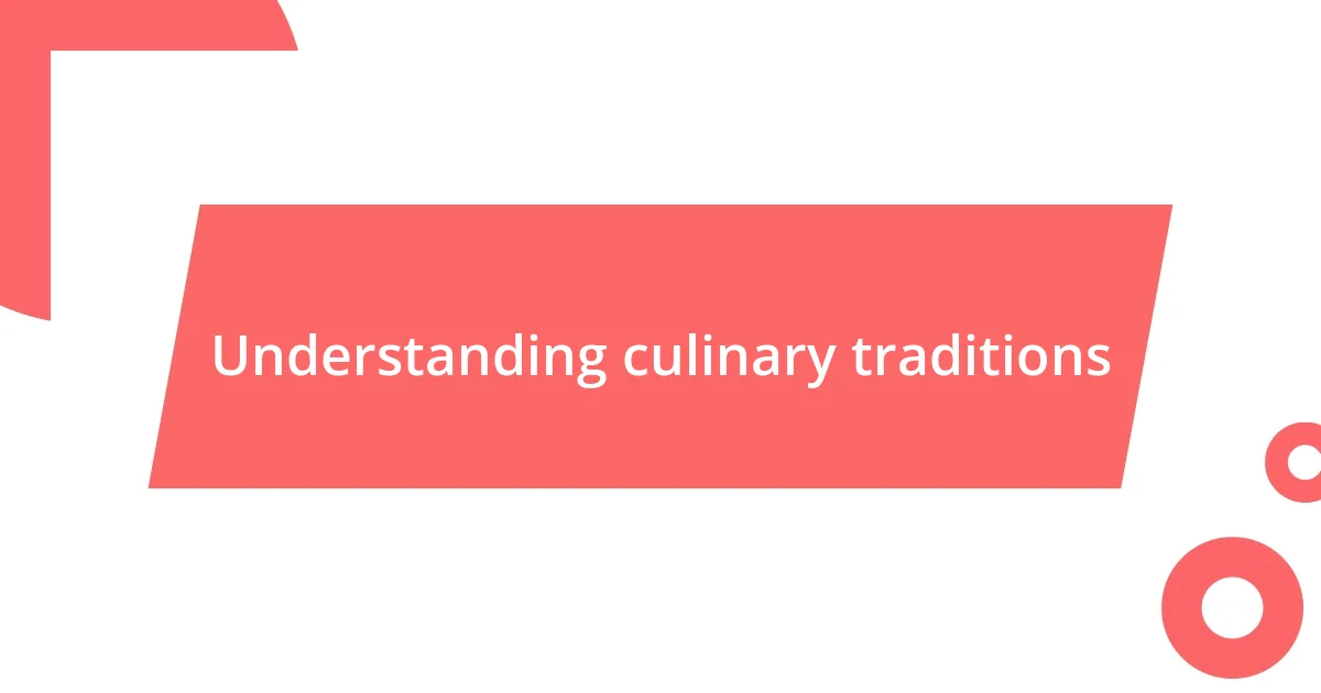 Understanding culinary traditions